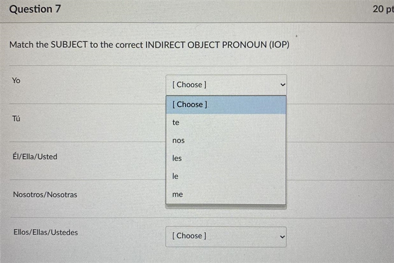 Question 7 Match the SUBJECT to the correct INDIRECT OBJECT PRONOUN (IOP) Yo Tú Él-example-1