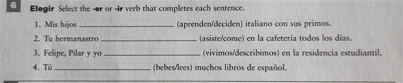 Elegir Select the -er or -ir verb that completes each sentence. 1. Mis hijos (aprenden-example-1