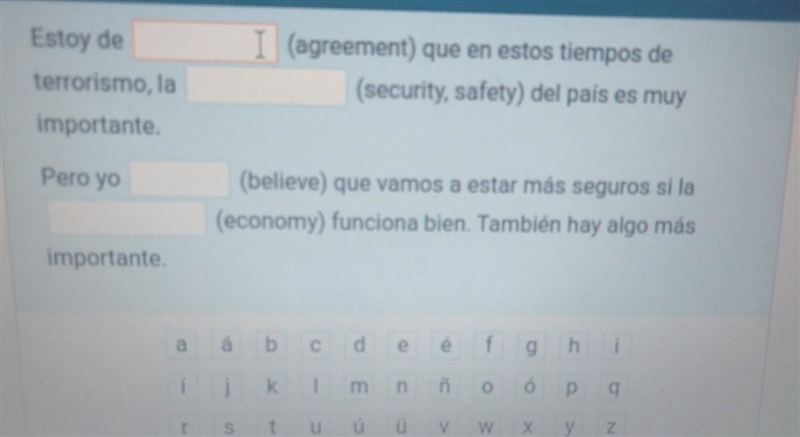 Estoy de (agreement) que en estos tiempos de (security, safety) del país es muy terrorismo-example-1