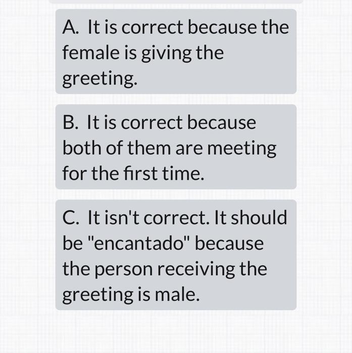 Why is it correct to say “encantada” if you’re a female greeting a male?-example-1