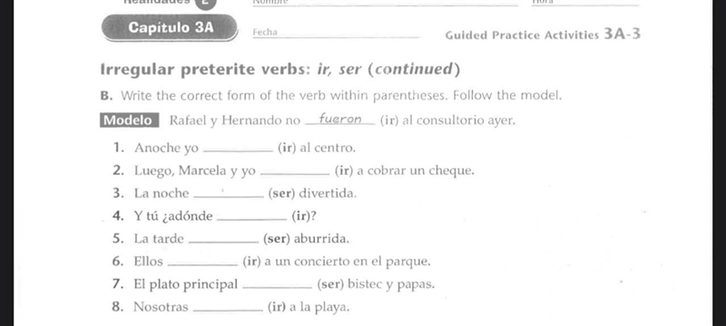 Fecha Irregular preterite verbs: ir, ser (continued) B. Write the correct form of-example-1