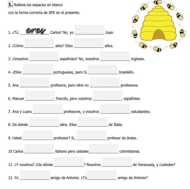 . Rellena los espacios en blanco con la forma correcta de SER en el presente.-example-1