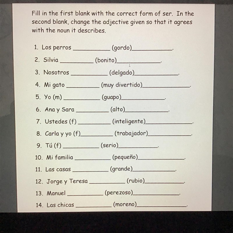 Fill the first blank with the correct form of ser in the second blank change the adjective-example-1